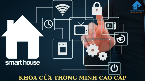 Top 5 khóa cửa thông minh cao cấp, hiện đại nhất hiện nay